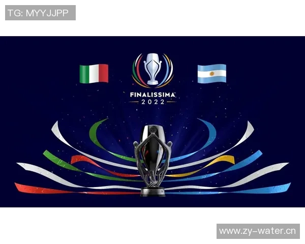 阿根廷与意大利比赛时间安排及观看指南详解